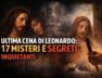 Ultima Cena di Leonardo 17 misteri e segreti che fanno impazzire il web